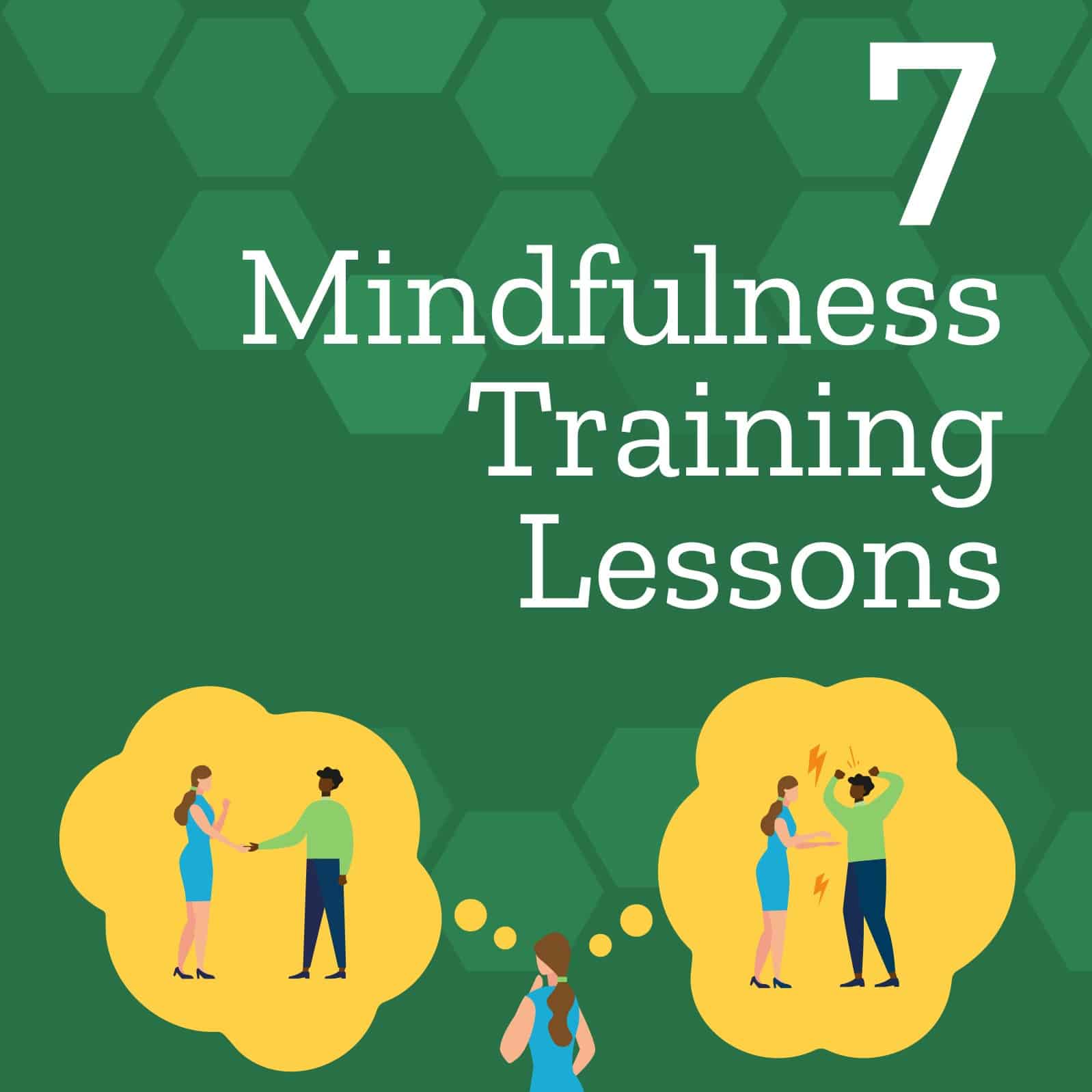 7 Mindfulness Training Lessons